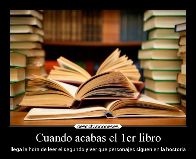 Cuando acabas el 1er libro - llega la hora de leer el segundo y ver que personajes siguen en la hostoria