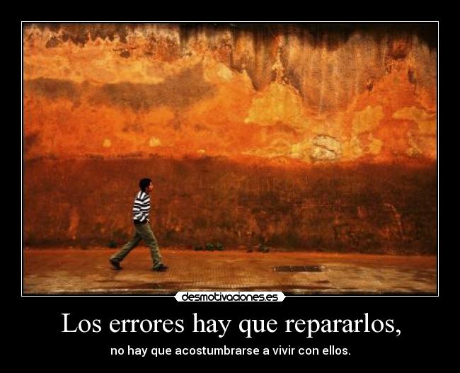 carteles aceptas tus errores los superas creces como persona desmotivaciones