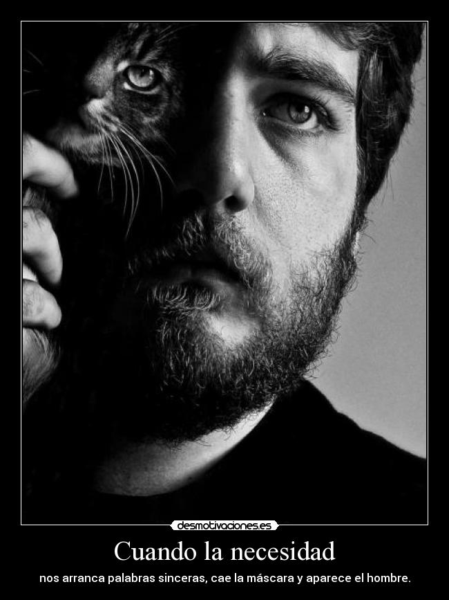 Cuando la necesidad -