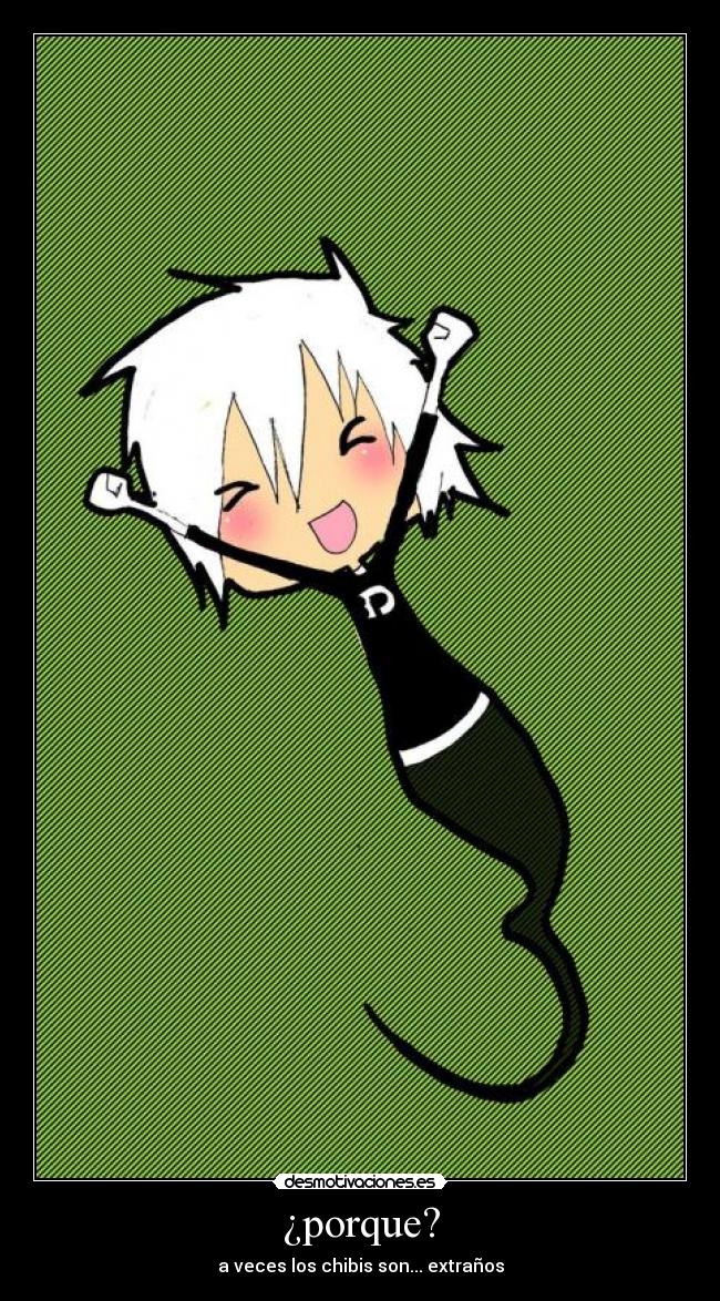 ¿porque? - a veces los chibis son... extraños