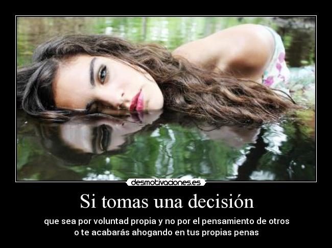 Si tomas una decisión -