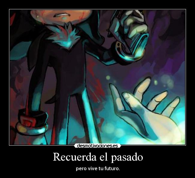 Recuerda el pasado -