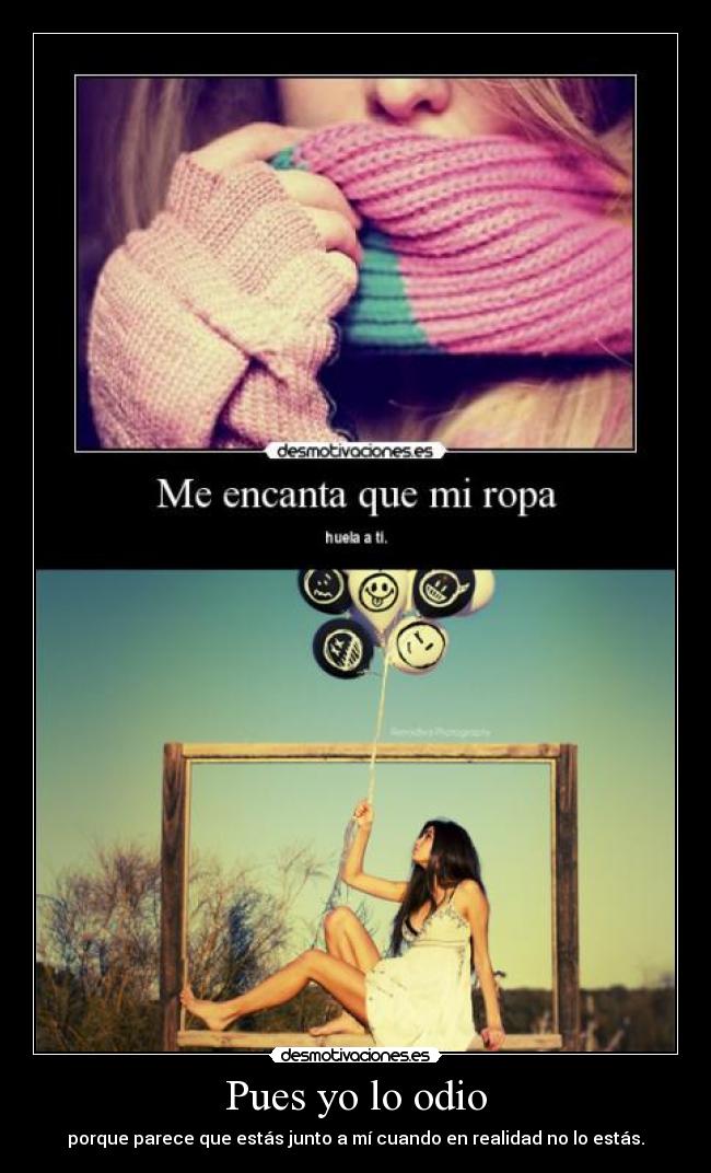 Pues yo lo odio - 