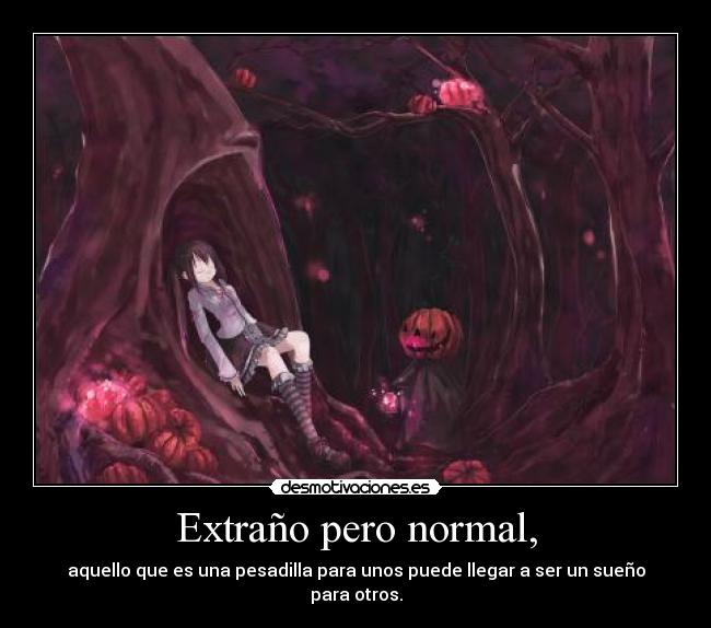 carteles extrano normal pesadilla sueno otros szetsu desmotivaciones