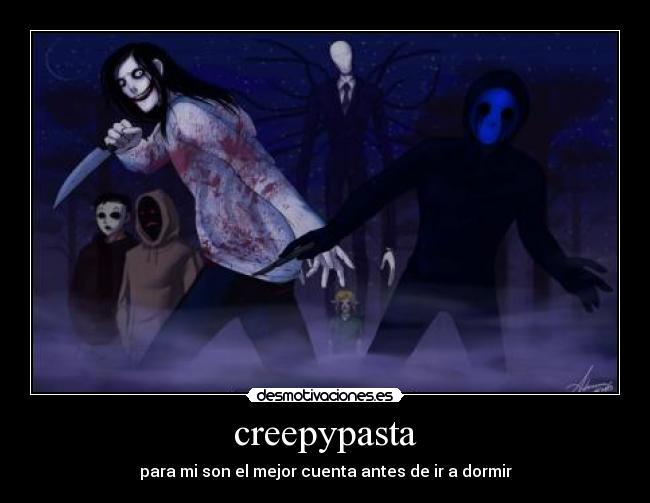 creepypasta - para mi son el mejor cuenta antes de ir a dormir