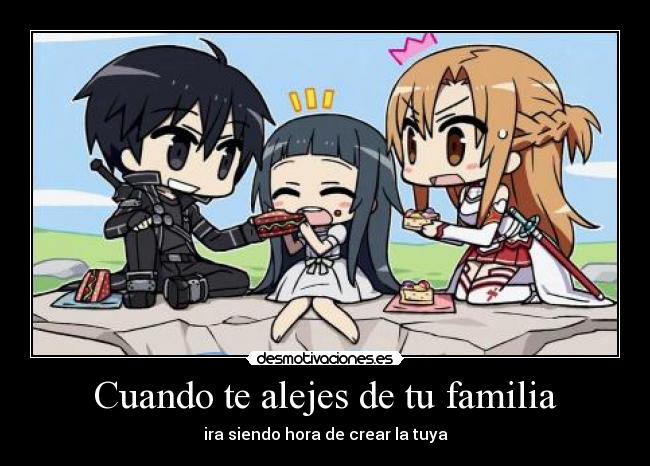 Cuando te alejes de tu familia - ira siendo hora de crear la tuya