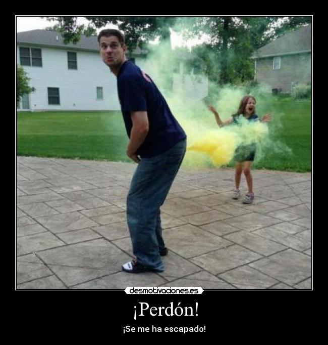 ¡Perdón! -