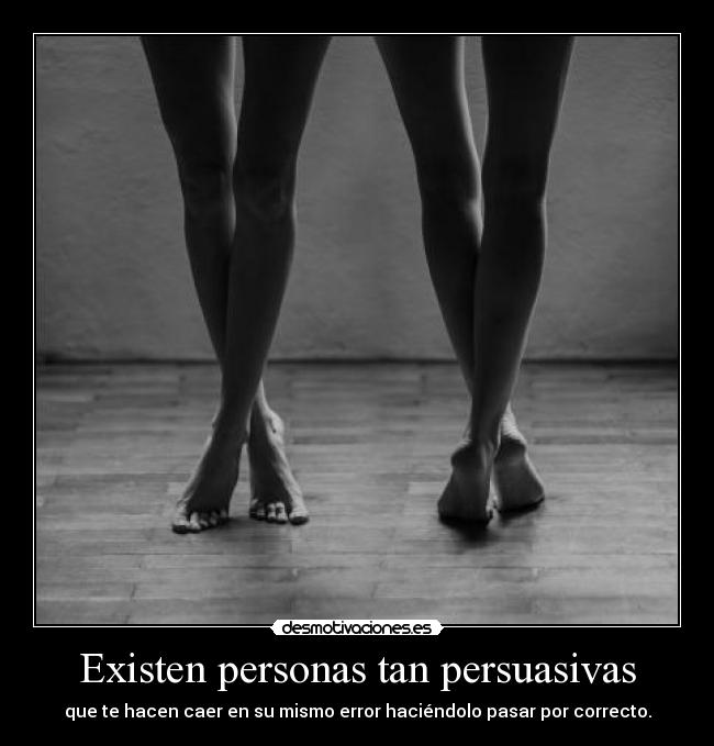 Existen personas tan persuasivas - 