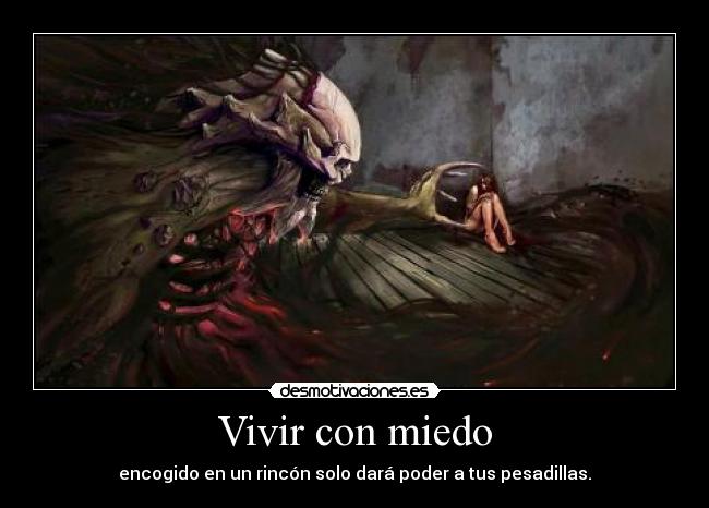 carteles miedo miedo pesadilla rincon vivir szetsu desmotivaciones