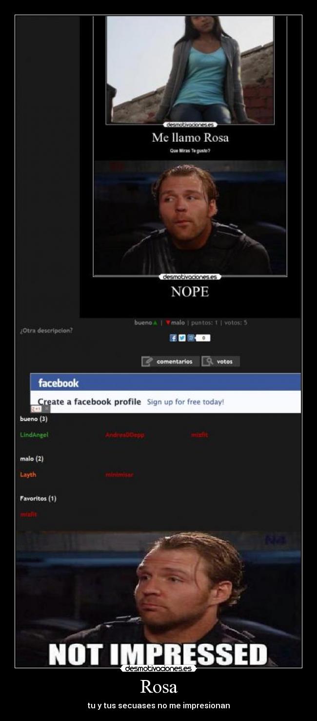 Rosa - tu y tus secuases no me impresionan