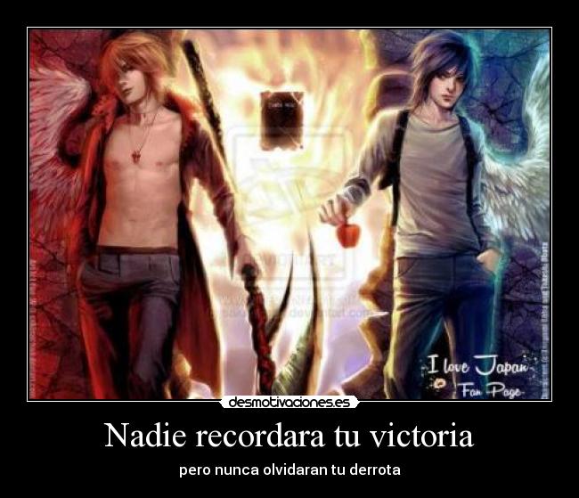 Nadie recordara tu victoria -