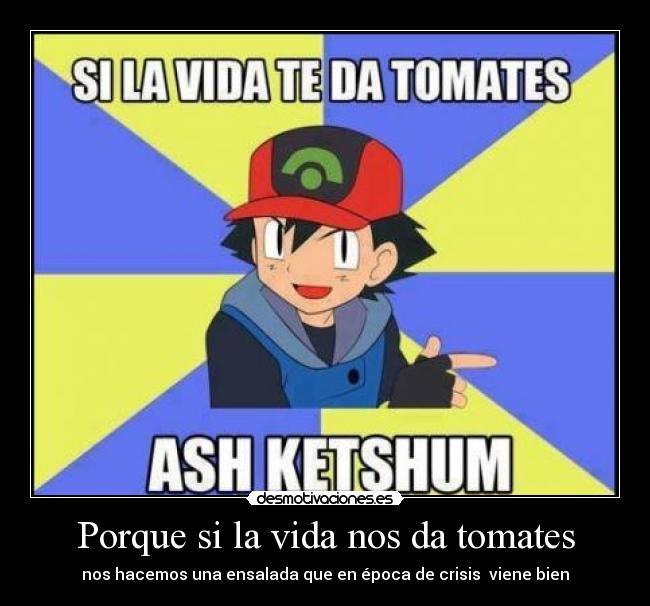 Porque si la vida nos da tomates - nos hacemos una ensalada que en época de crisis viene bien