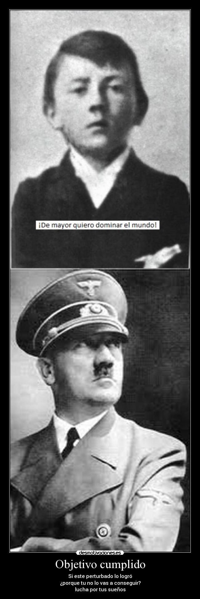 Objetivo cumplido - Si este perturbado lo logró
¿porque tu no lo vas a conseguir?
lucha por tus sueños
