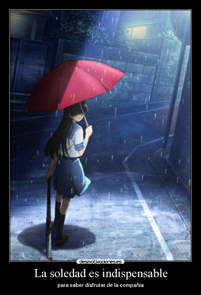 La soledad es indispensable - para saber disfrutar de la compañía