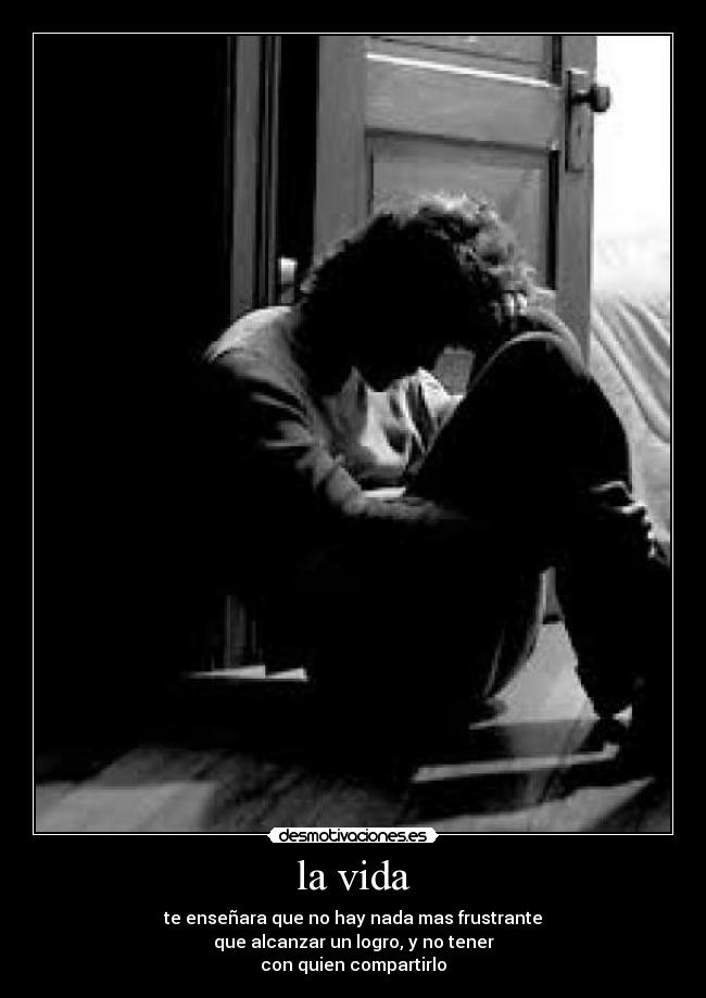 carteles vida hthfthty desmotivaciones