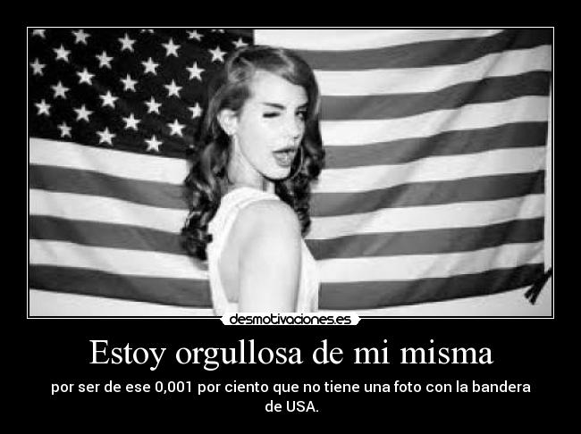 Estoy orgullosa de mi misma -