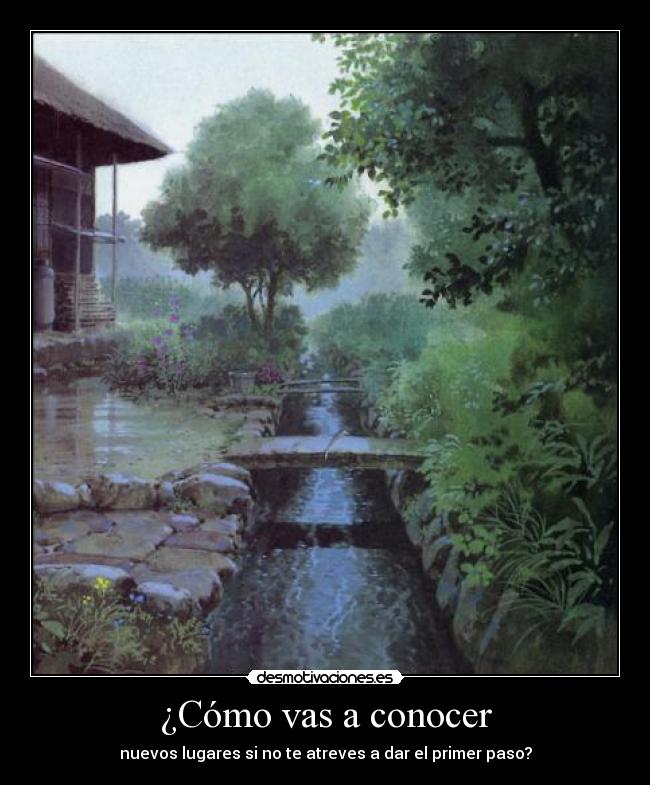 ¿Cómo vas a conocer -