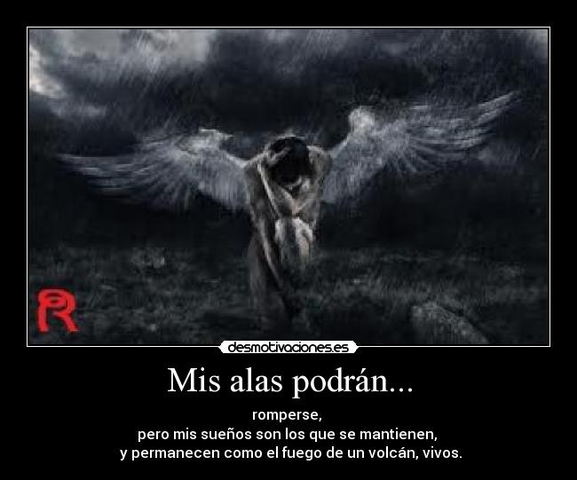 Mis alas podrán... -