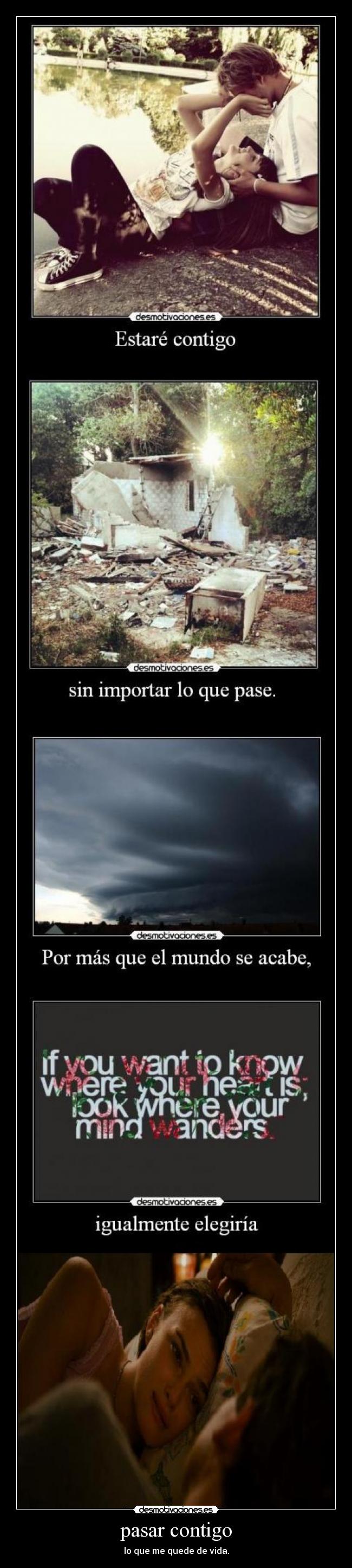 pasar contigo - lo que me quede de vida.