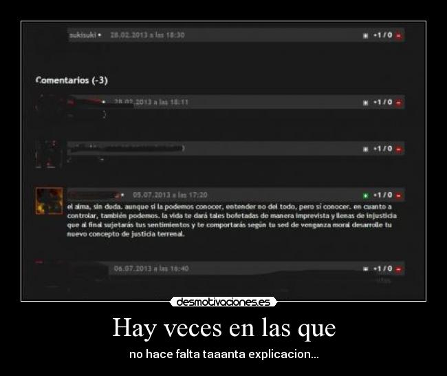 Hay veces en las que - no hace falta taaanta explicacion...