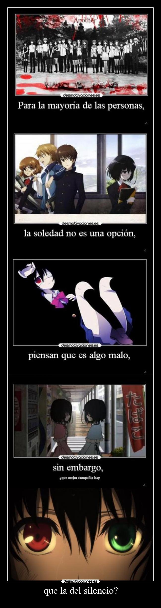 que la del silencio? -