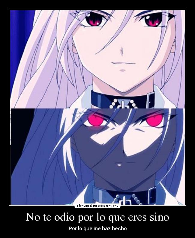 No te odio por lo que eres sino -