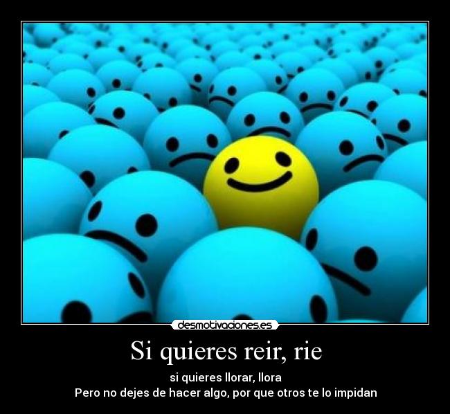 Si quieres reir, rie - 