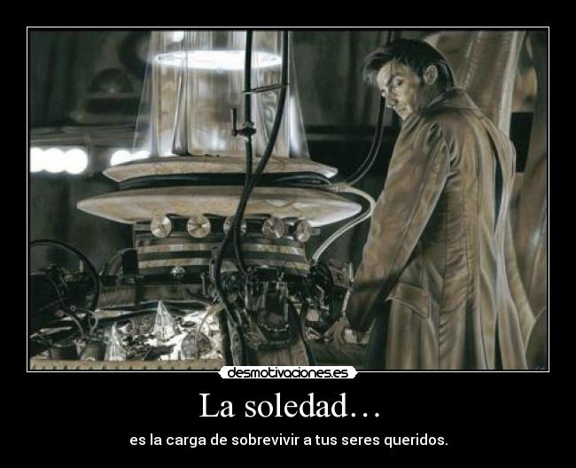 La soledad… - 