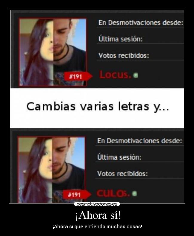 ¡Ahora sí! - ¡Ahora sí que entiendo muchas cosas!