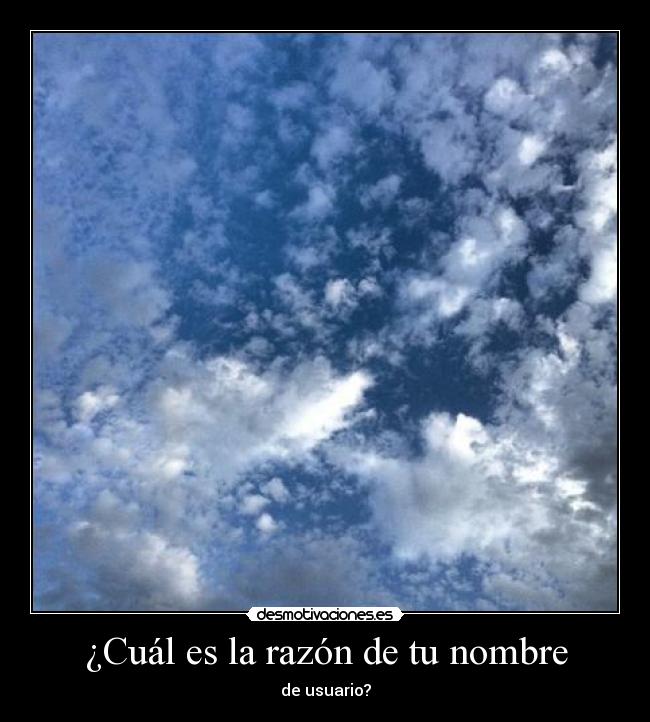 ¿Cuál es la razón de tu nombre -