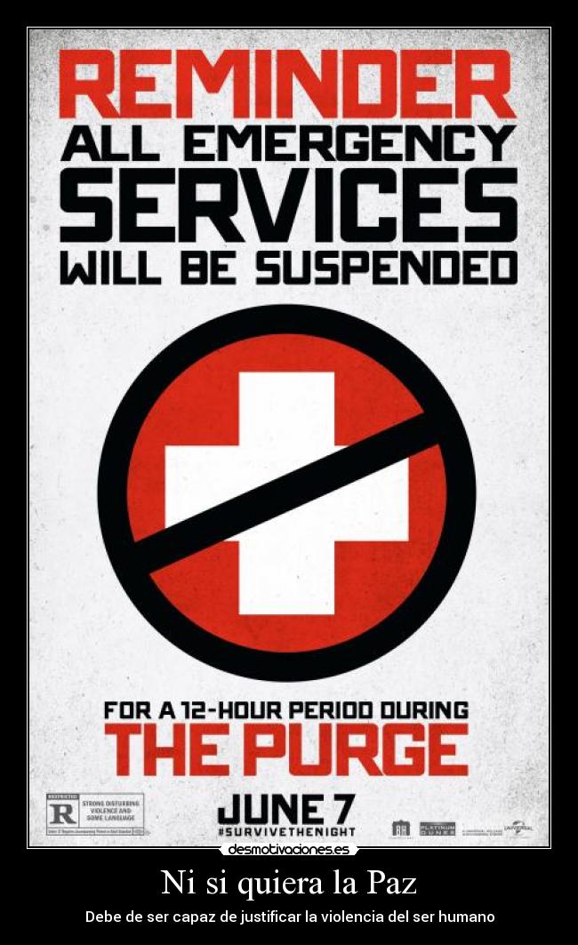 Ni si quiera la Paz - Debe de ser capaz de justificar la violencia del ser humano