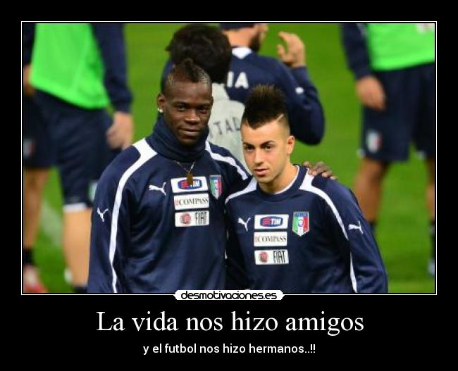 carteles vida amigos sharaawy balotelli supermario futbol desmo03 desmotivaciones