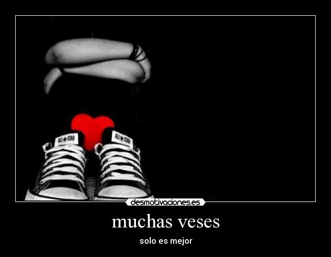 muchas veses - solo es mejor