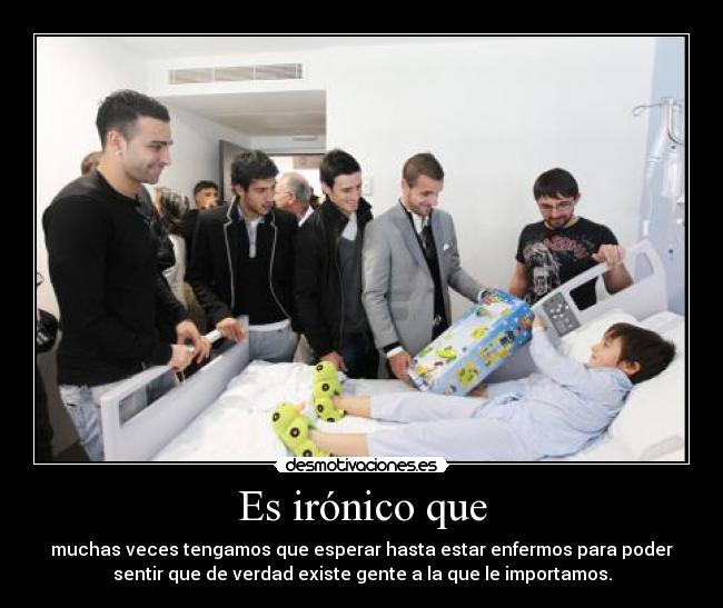Es irónico que -