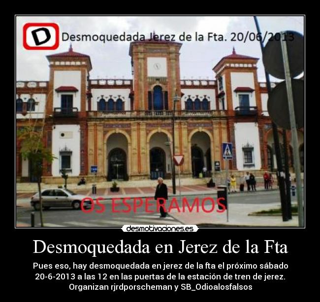 carteles rjrdporscheman sbodioalosfalsos montan desmoquedada jerez fta desmotivaciones