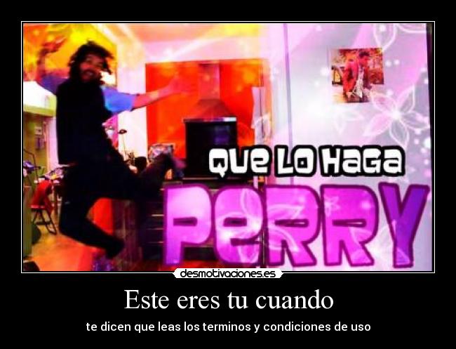 carteles loulogio que haga perry terminos condiciones euso instalar programa desmotivaciones