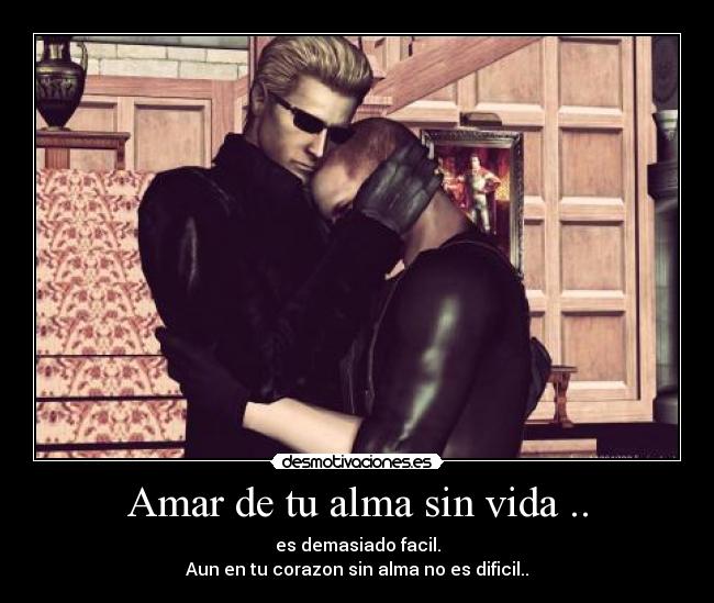 carteles alma vida resident evil desmotivaciones