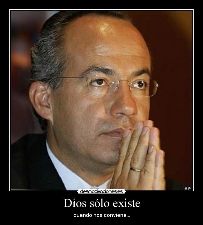 Dios sólo existe - cuando nos conviene...
