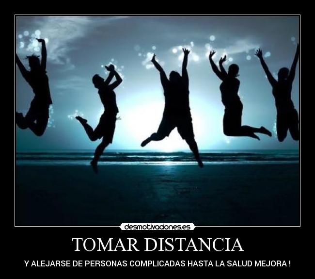 TOMAR DISTANCIA - 