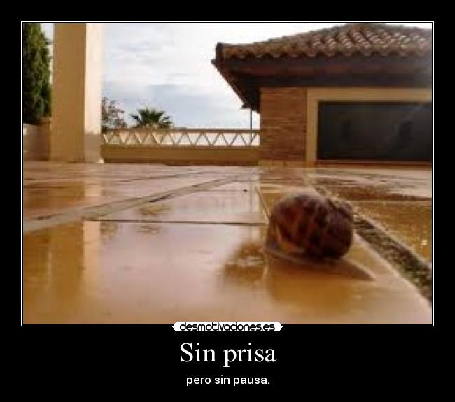 Sin prisa -