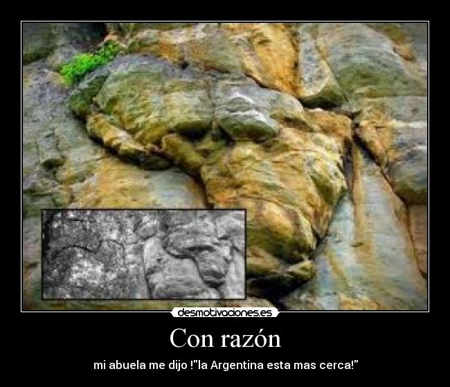 Con razón -