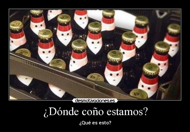 ¿Dónde coño estamos? -