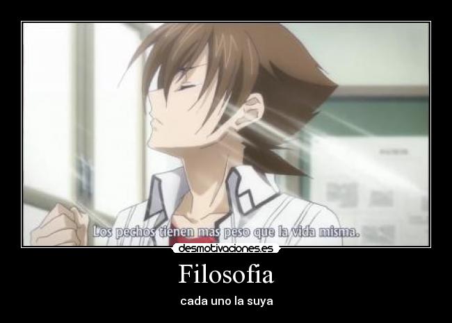 Filosofia - cada uno la suya