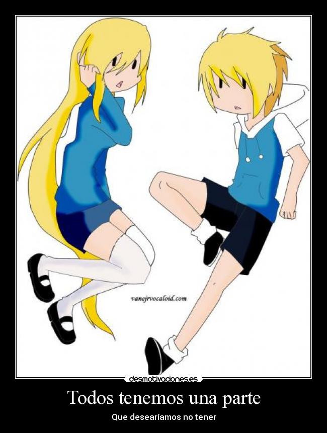 Todos tenemos una parte - Que desearíamos no tener