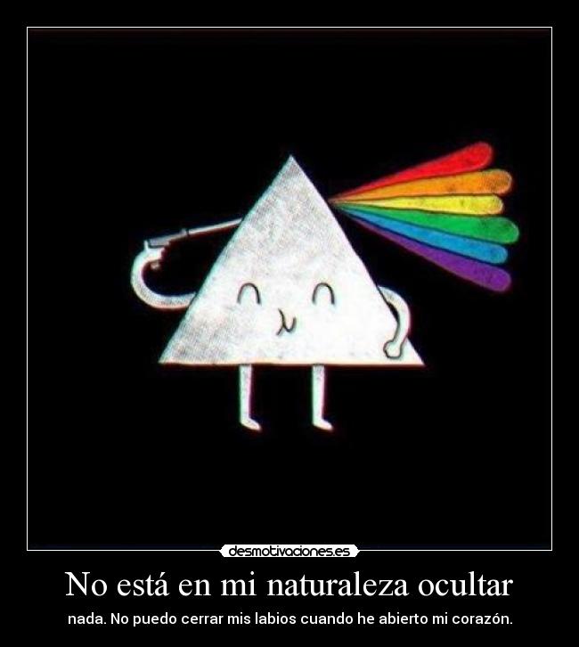 No está en mi naturaleza ocultar -
