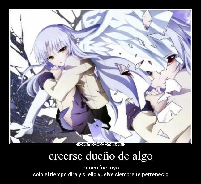 creerse dueño de algo -