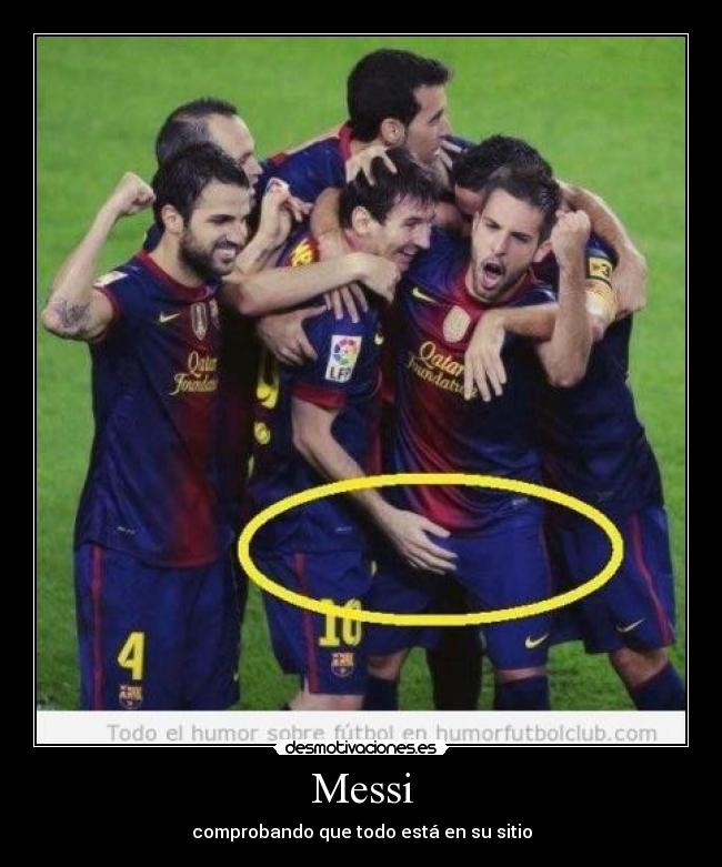 Messi - comprobando que todo está en su sitio