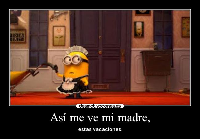 Así me ve mi madre, - 