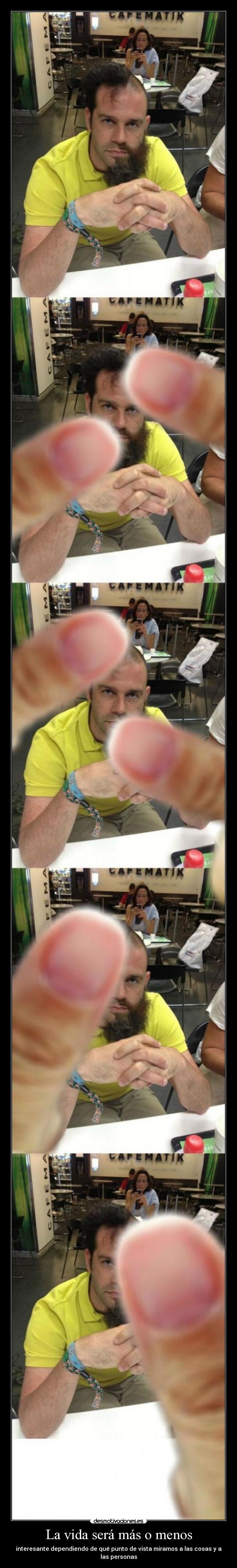 La vida será más o menos - 