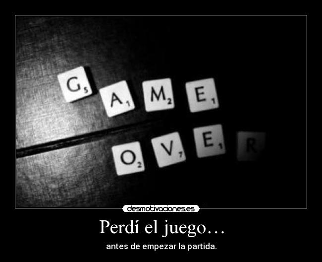 carteles game over ronoa desmotivaciones